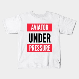 Aviator Under Pressure Kids T-Shirt